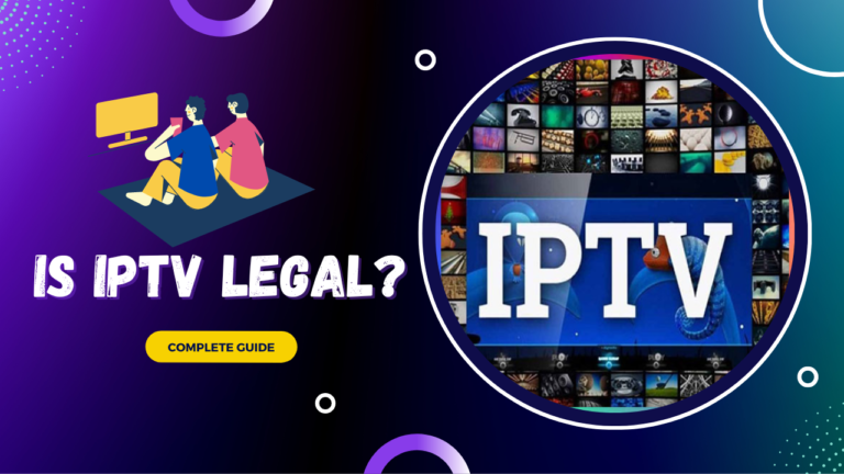 How do I know if my IPTV is legal? Things to check and things to avoid