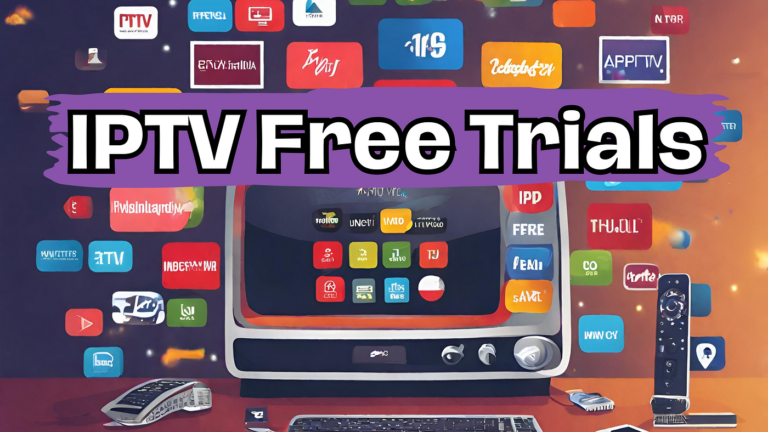 Get IPTV Free Trial with IPTVFoxWorld to gain access to all channels